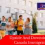 Upside And Downside Of Canada Immigration