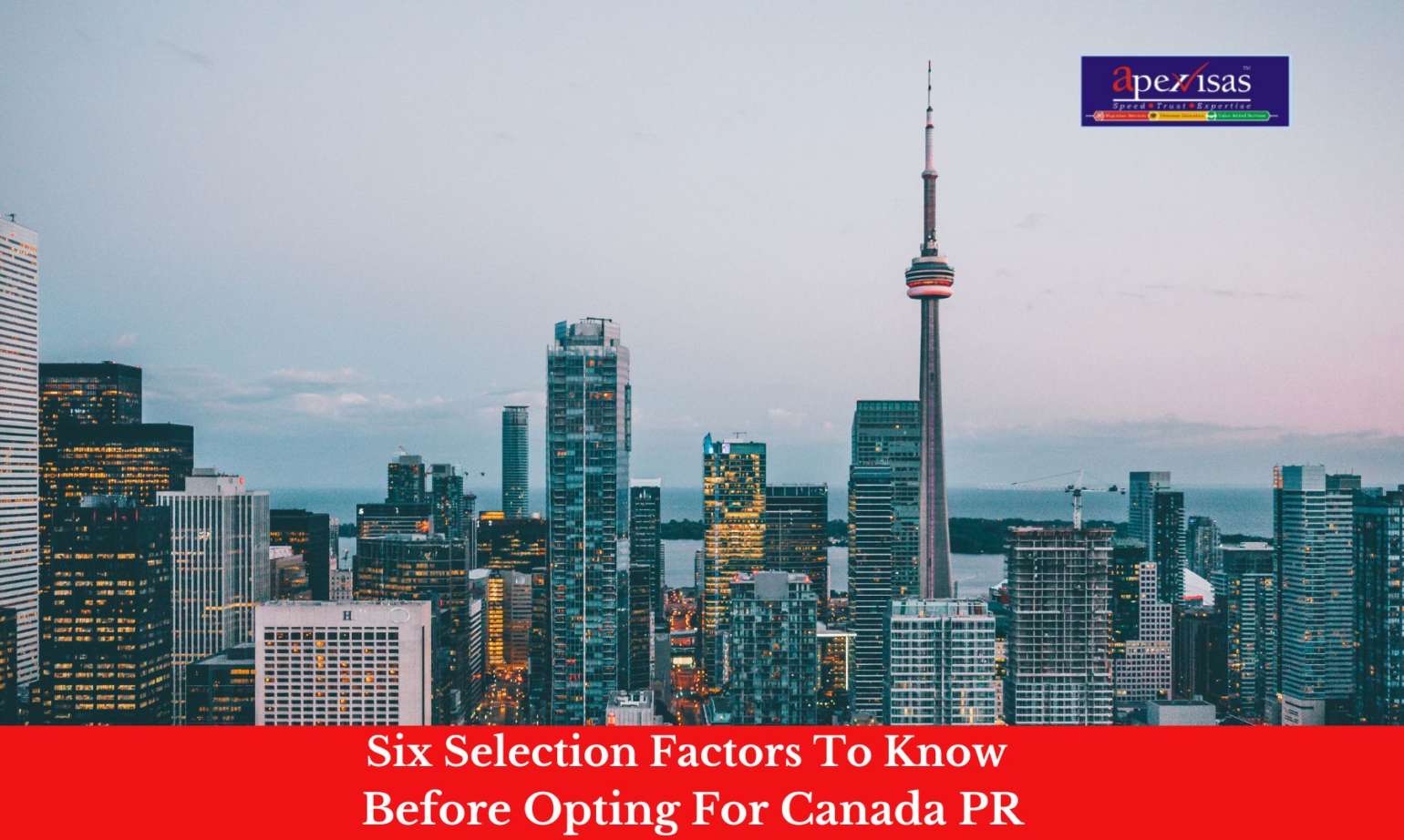 Six Selection Factors One Needs To Know Before Opting For Canada PR