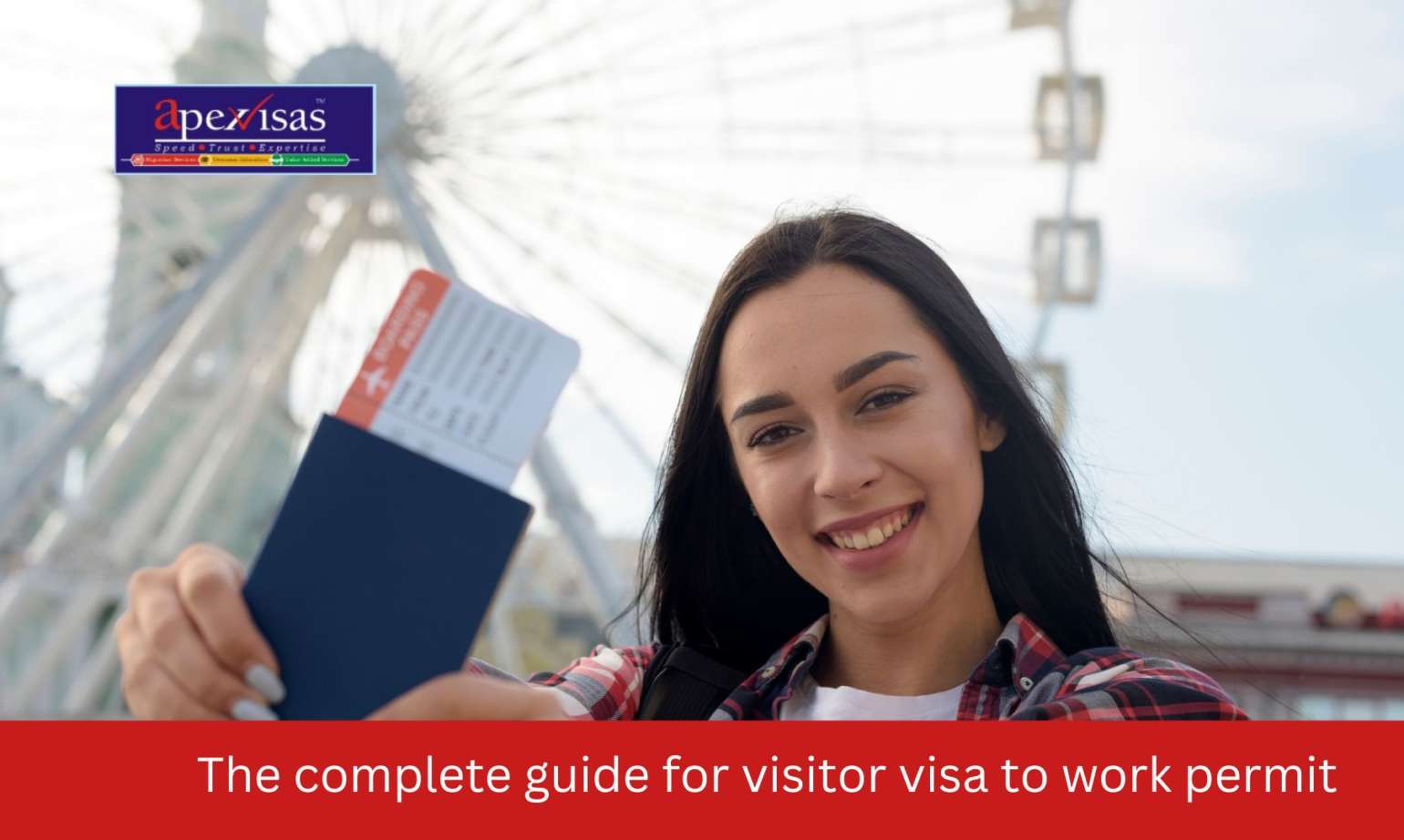 The complete guide for visitor visa to work permit