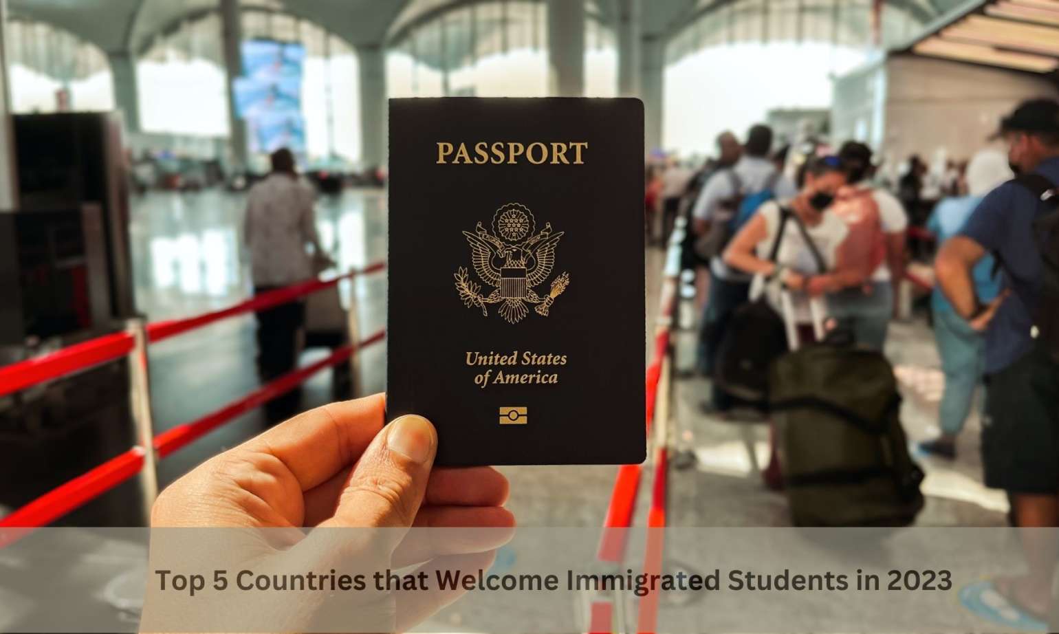 Top 5 Countries that Welcome Immigrated Students in 2023