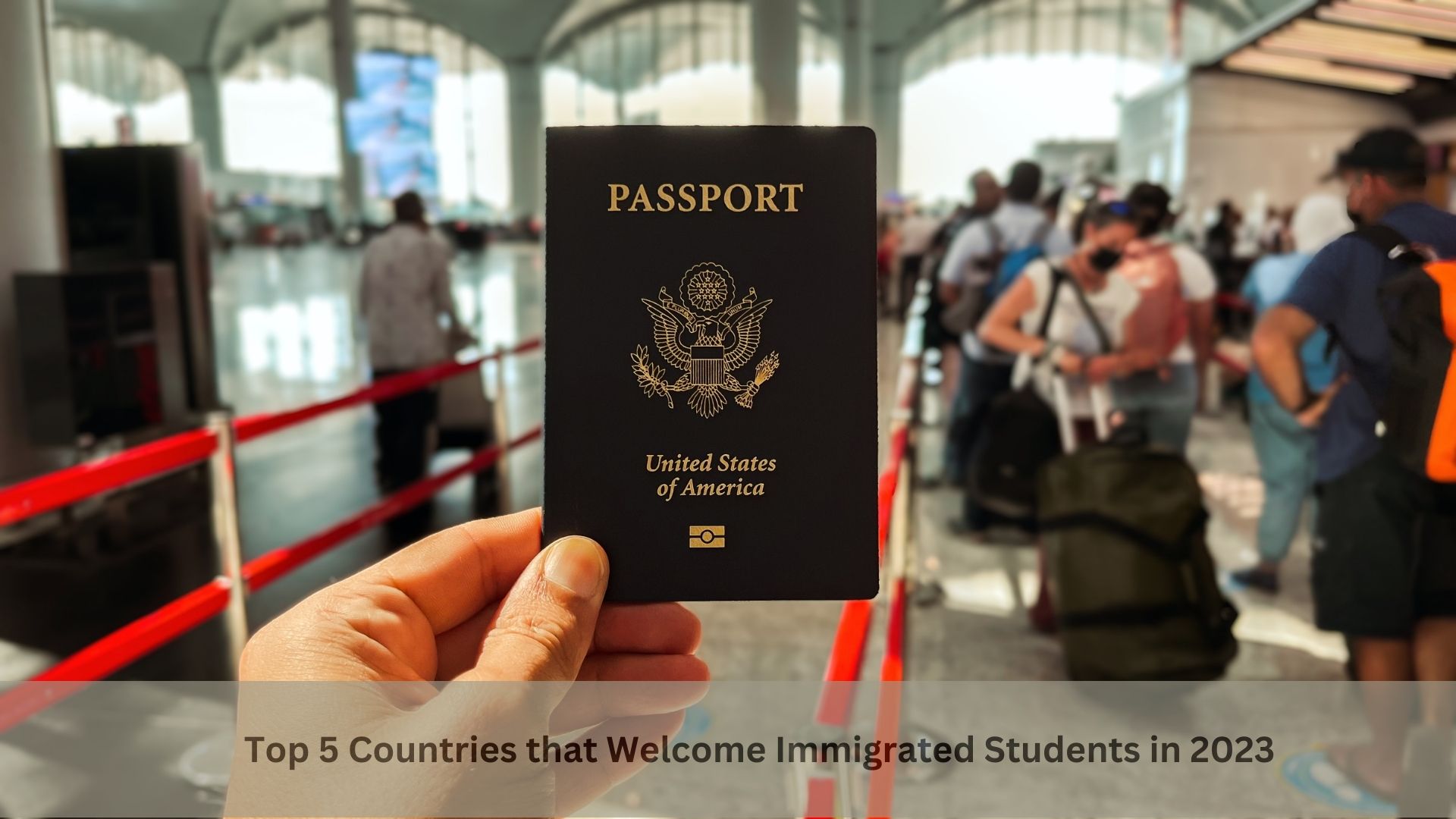 Top 5 Countries that Welcome Immigrated Students in 2023 (1)