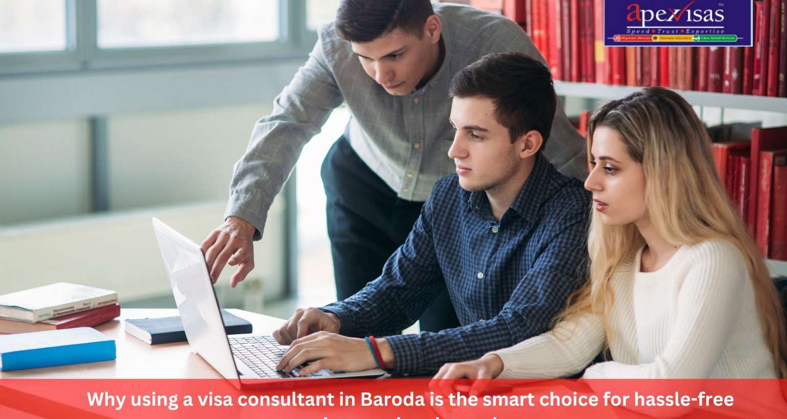 Why using a visa consultant in Baroda is the smart choice for hassle-free international travel
