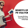 Benefits of Canada PR Visa for Indians