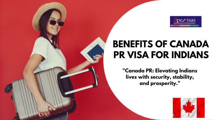 Benefits of Canada PR Visa for Indians