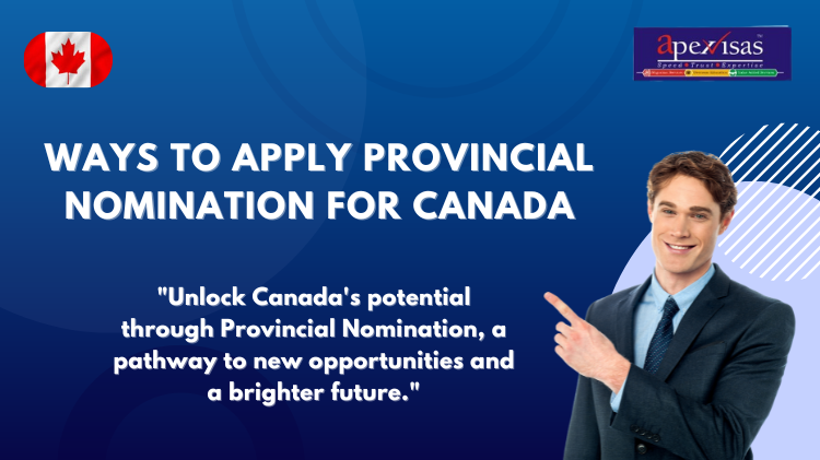 Ways to apply Provincial Nomination for Canada